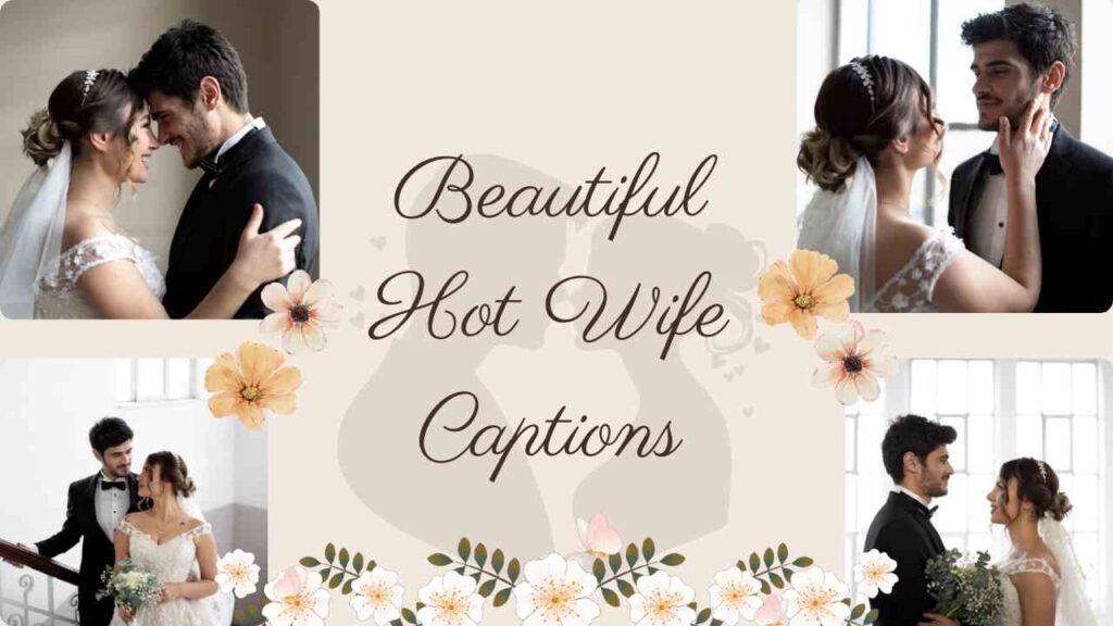 Beautiful Hot Wife Captions