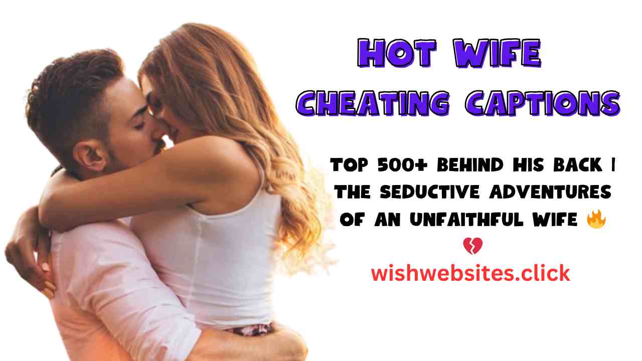 Hot Wife Cheating captions