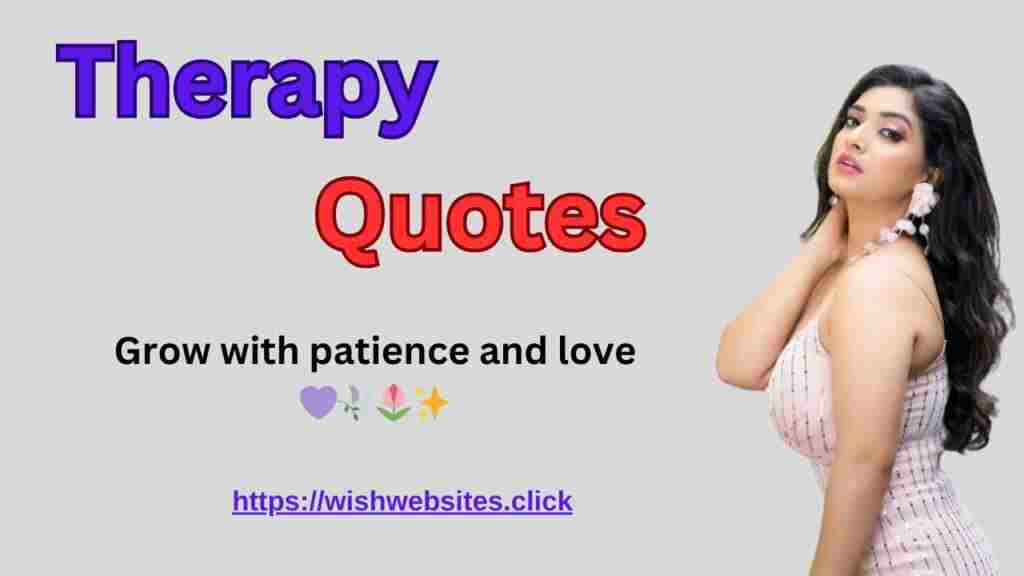 Best Inspirational Therapy Quotes