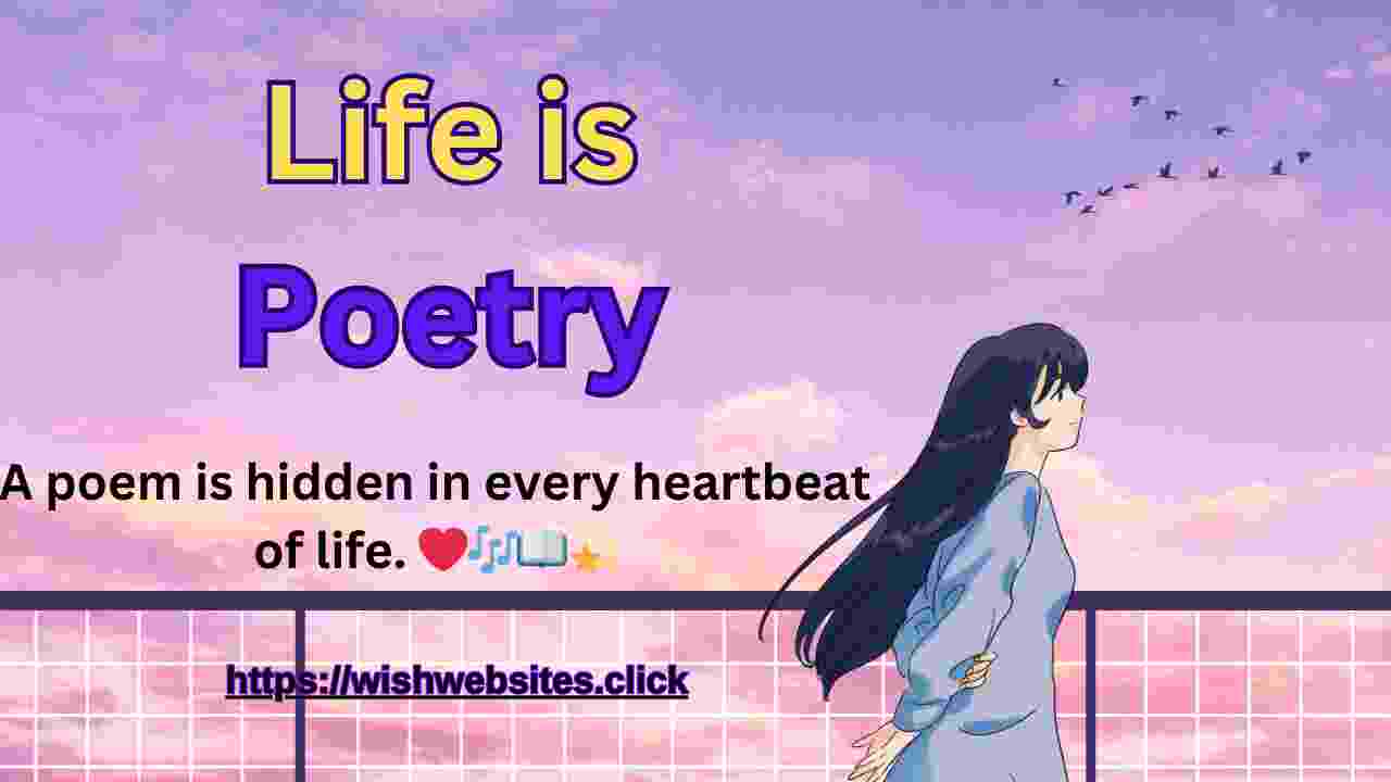 Life is Poetry|