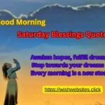 positive good morning saturday blessings quotes