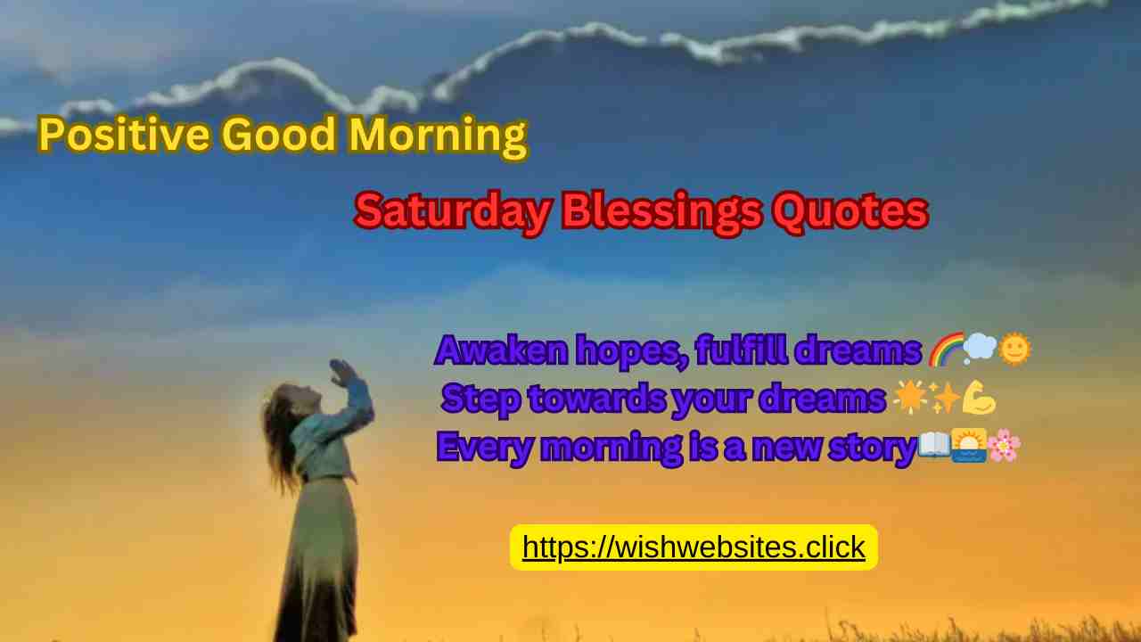 positive good morning saturday blessings quotes